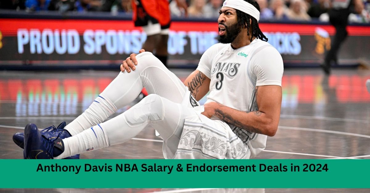 Anthony Davis NBA Salary & Endorsement Deals in 2024