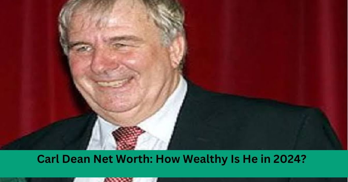 Carl Dean Net Worth: How Wealthy Is He in 2024?