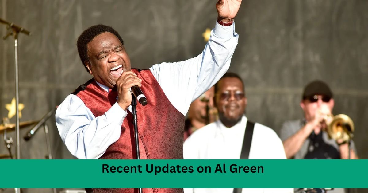 Recent Updates on Al Green